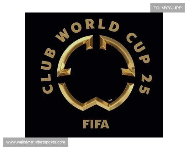 2025年中国世俱杯官方指定投注入口全面开启 探索全球顶级俱乐部对决